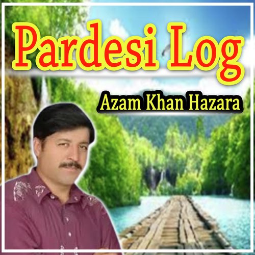 Pardesi Log