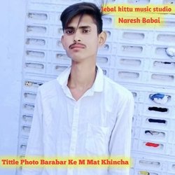 Photo Barabar Ke M Mat Khincha