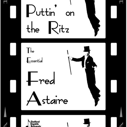 Puttin' on the Ritz: The Essential Fred Astaire