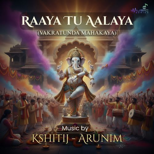 Raaya Tu Aalaya (Vakratunda Mahakaya)