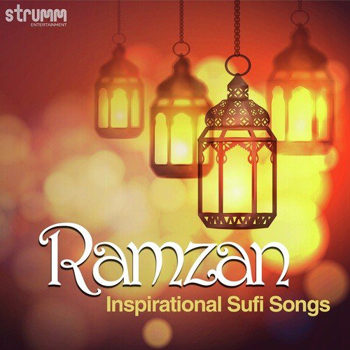 Ramzan - Inspirational Sufi Songs