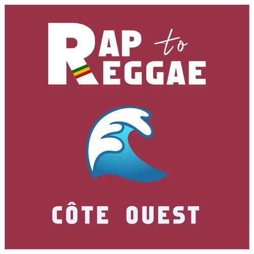 Rap to Reggae - Côte Ouest_poster_image