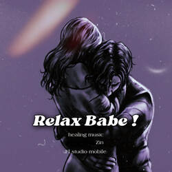 Relax Babe !-XQ0vCBoJeGA