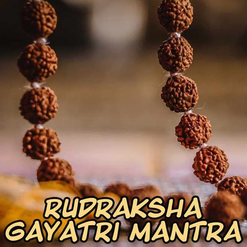 Rudraksha Gayatri Mantra