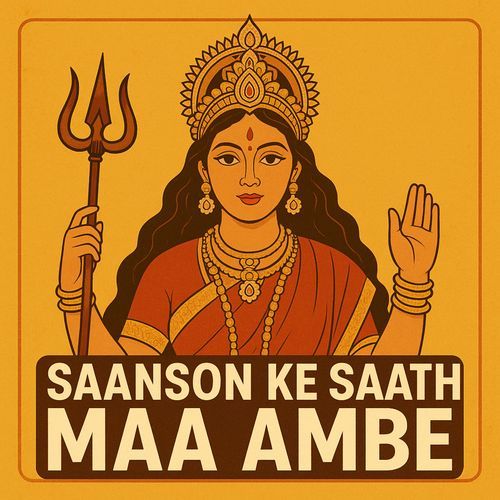 Saanson Ke Saath Maa Ambe