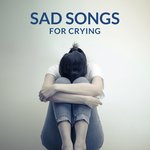 Sad Songs for Crying