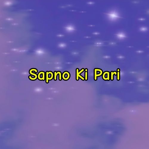 Sapno Ki Pari