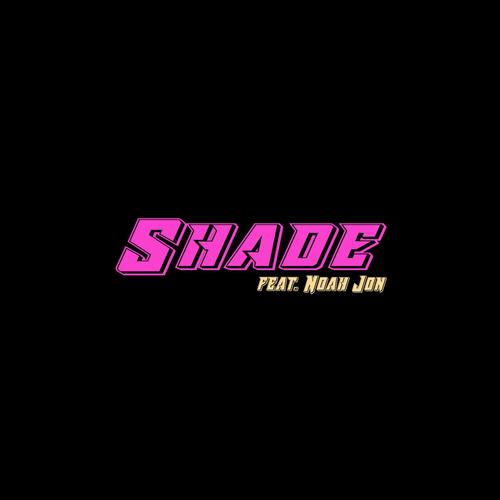 Shade (feat. Noah Jon)