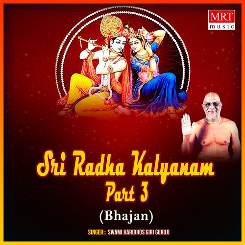 Sri Radha Kalyanam, Pt. 3