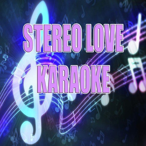 Stereo love (In the style of Edward Maya) (Karaoke)