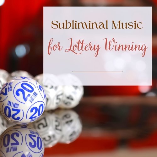 Subliminal Music for Lottery Winning - Increase Your Chances