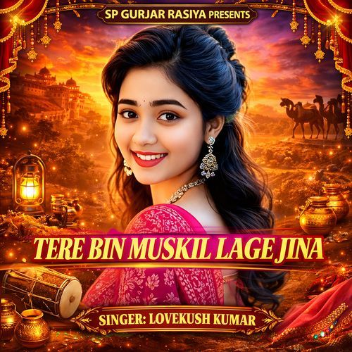 Tere Bin Muskil Lage Jina