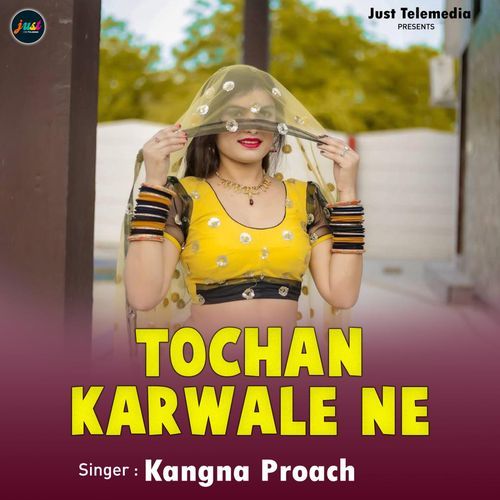 Tochan KarwaLe Ne