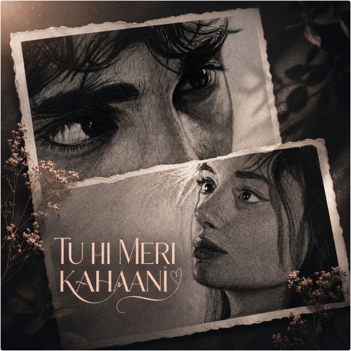 Tu Hi Meri Kahaani