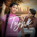Tujhe Baar Baar Dekhun