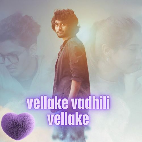 Vellake Vadhili Vellake