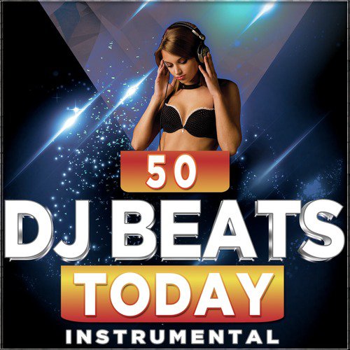 50 DJ Beats Today Instrumental