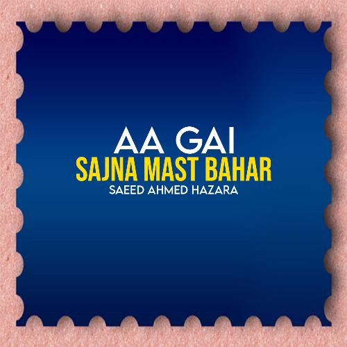 Aa Gai Sajna Mast Bahar