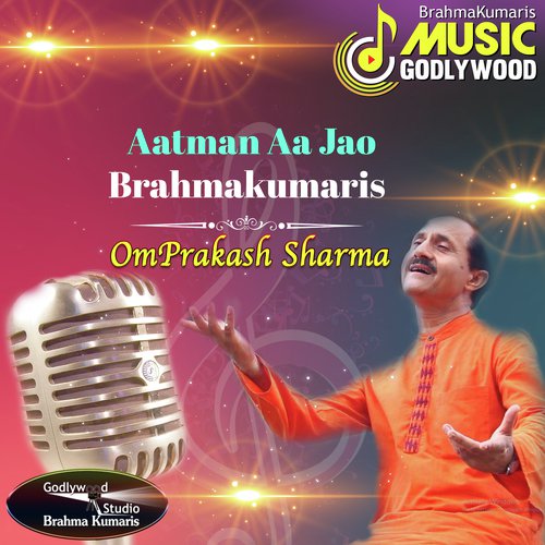 Aatman Aa Jao Brahmakumaris