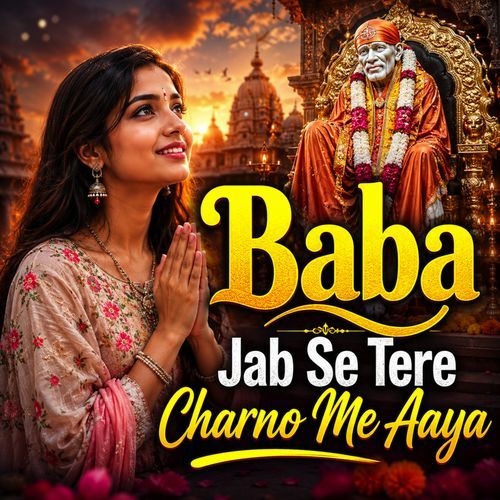 Baba Jab Se Tere Charno Me Aaya