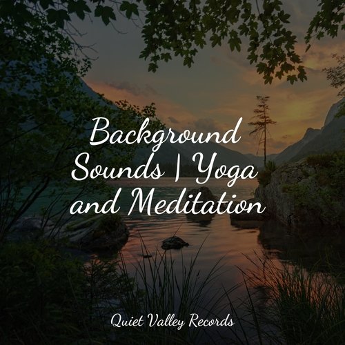 Background Sounds | Yoga and Meditation