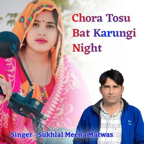 Chora Tosu Bat Karungi Night