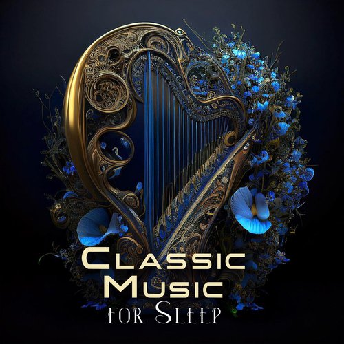 Classic Music for Sleep: Enchanted Celtic Harp for Sleep