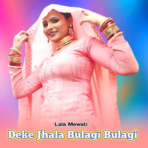 Deke Jhala Bulagi Bulagi