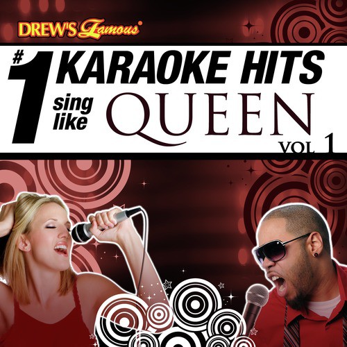 Drew's Famous # 1 Karaoke Hits: Sing Like Queen, Vol. 1