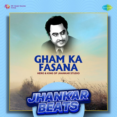 Gham Ka Fasana - Jhankar Beats