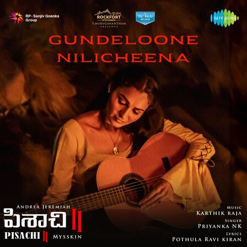 Gundeloone Nilicheena (From "Pisachi 2")