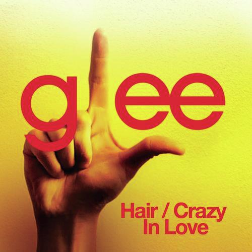 Hair / Crazy In Love (Glee Cast Version)