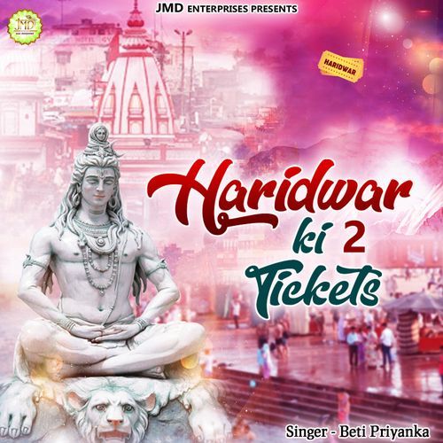 Haridwar Ki 2 Tickete