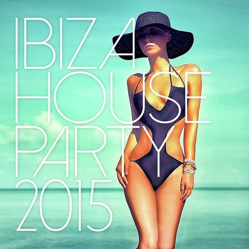 Ibiza House Party 2015