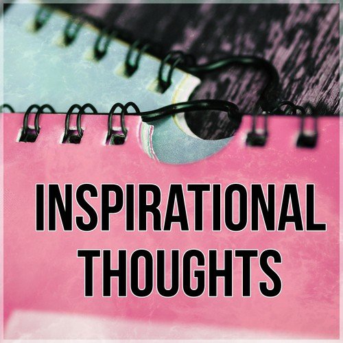 Inspirational Thoughts - Reduce Stress, Lobby & Waiting Room, Soothing Sounds for Work
