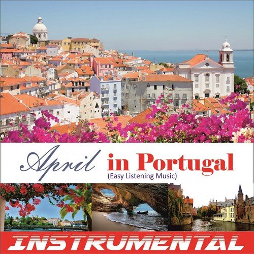 Instrumental (Easy Listening Music) (April in Portugal)