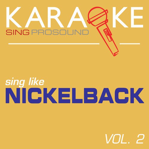 Karaoke in the Style of Nickelback, Vol. 2