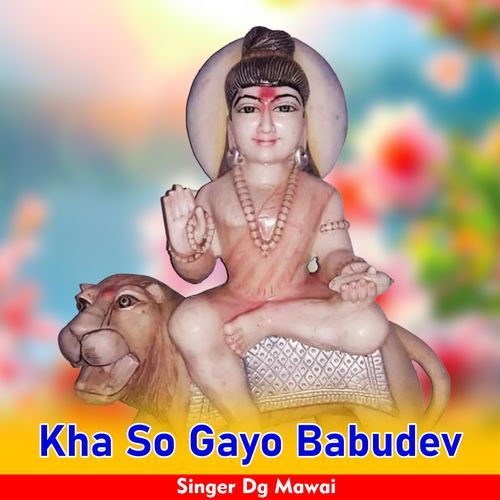 Kha So Gayo Babudev