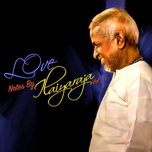 Love Notes by Ilaiyaraaja, Vol. 1