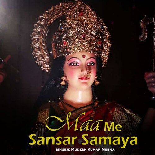 Maa Me Sansar Samaya