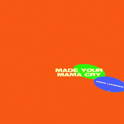 Made Your Mama Cry_poster_image