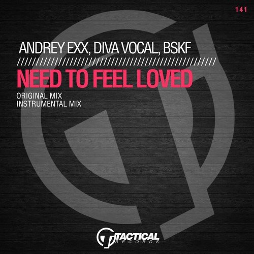 Need to Feel Loved (Original Mix)