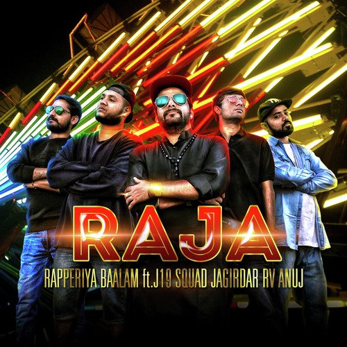 Raja (feat. J19 Squad, Anuj & Jagirdar Rv)