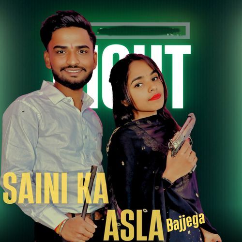 Saini Ka Asla Bajega