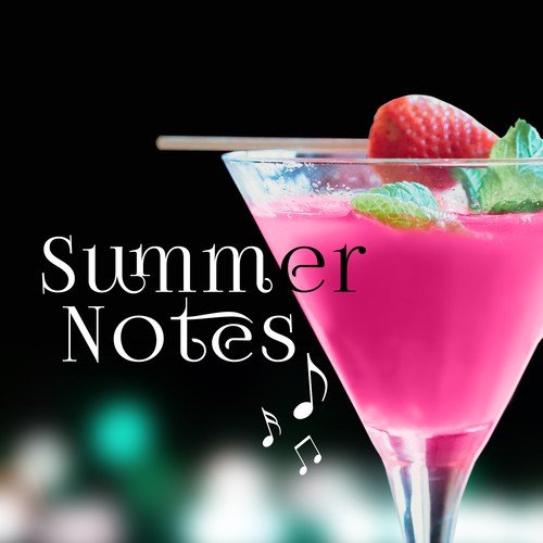 Summer Notes - Light Holiday, Interesting Music and Sounds, Water and Beach, Cool Recreation, Quiet Lounging on Sand