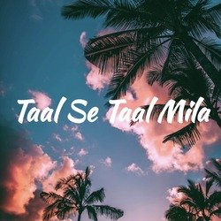 Taal Se Taal Mila (Cover)