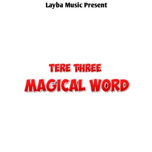 Tere Three Magical Word