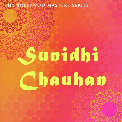 The Bollywood Masters Series: Sunidhi Chauhan Songs Download - Free ...