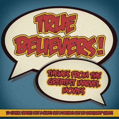 True Believers! - Themes From the Greatest Marvel Movies