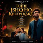 Tujhe Ishq Ho Khuda Kare